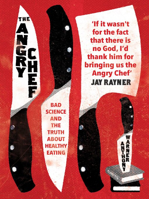 Title details for The Angry Chef by Anthony Warner - Available